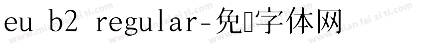eu b2 regular字体转换